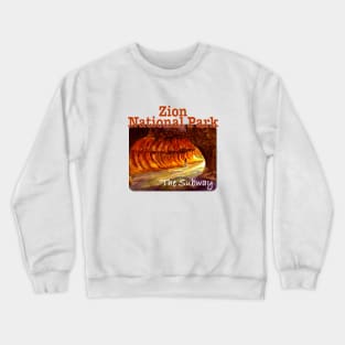 The Subway, Zion National Park Crewneck Sweatshirt